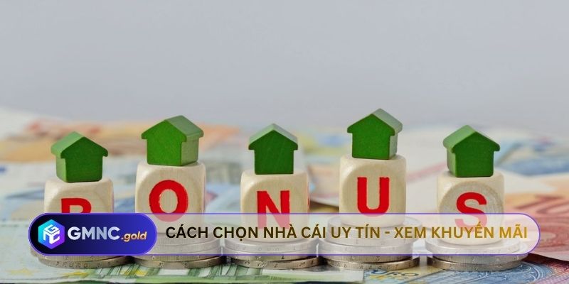 Cách chọn nhà cái uy tín - Xem xét các khuyến mãi