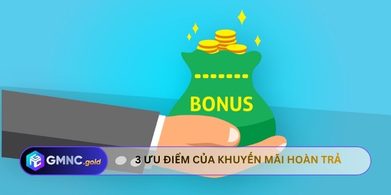 3 ưu điểm của khuyến mãi hoàn trả