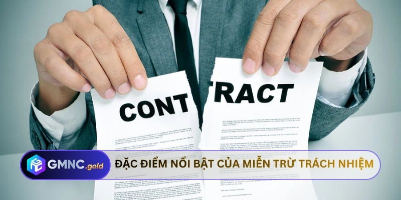 Đặc điểm nổi bật của miễn trừ trách nhiệm