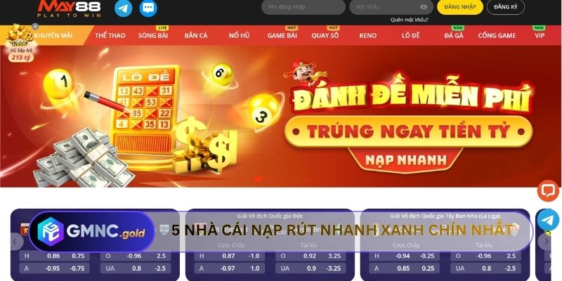 5 nhà cái nạp rút nhanh xanh chín nhất