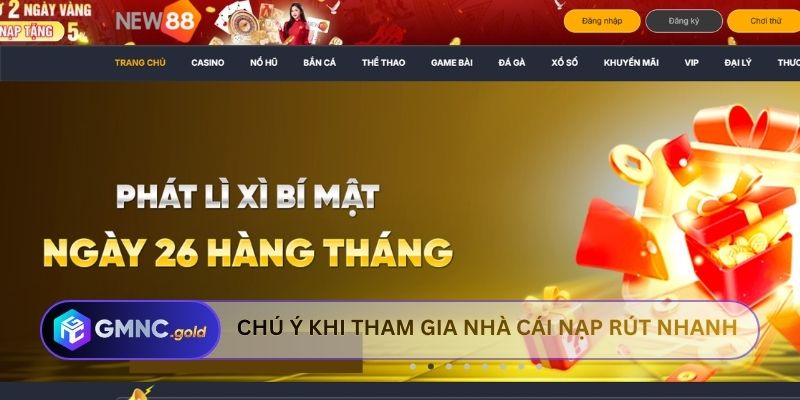 Chú ý khi tham gia nhà cái nạp rút nhanh