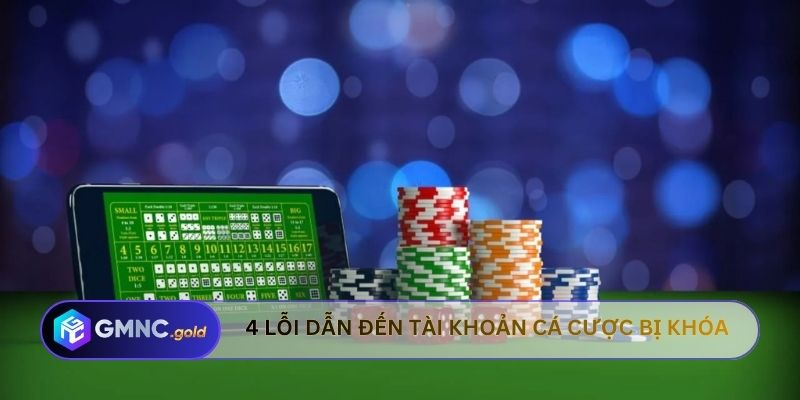 4 lỗi dẫn đến tài khoản cá cược bị khóa