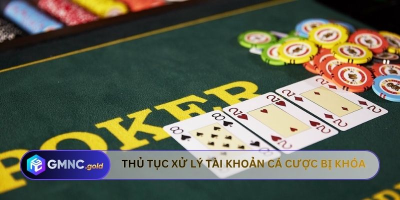 Thủ tục xử lý tài khoản cá cược bị khóa