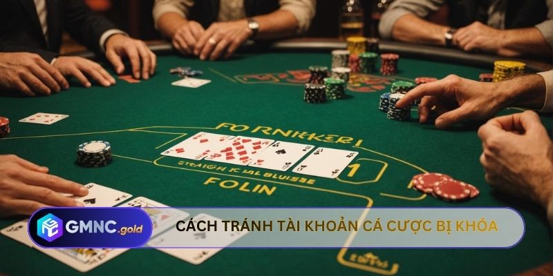 Cách tránh tài khoản cá cược bị khóa