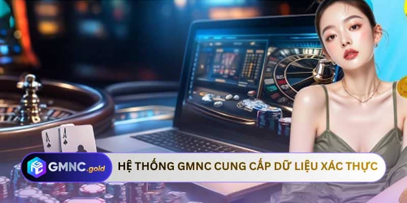 Hệ thống GMNC cung cấp dữ liệu xác thực